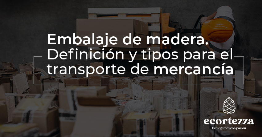 img articulo1 embalaje de madera definicion y tipos